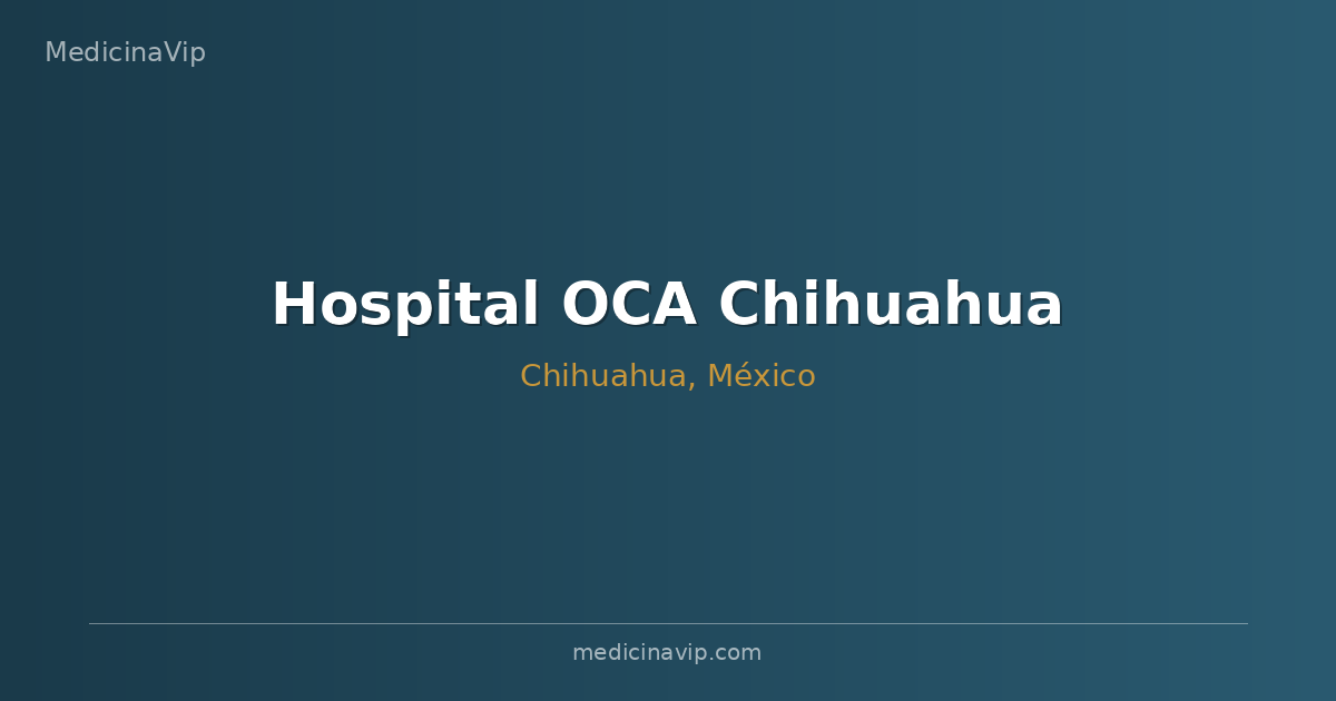 Hospital OCA Chihuahua