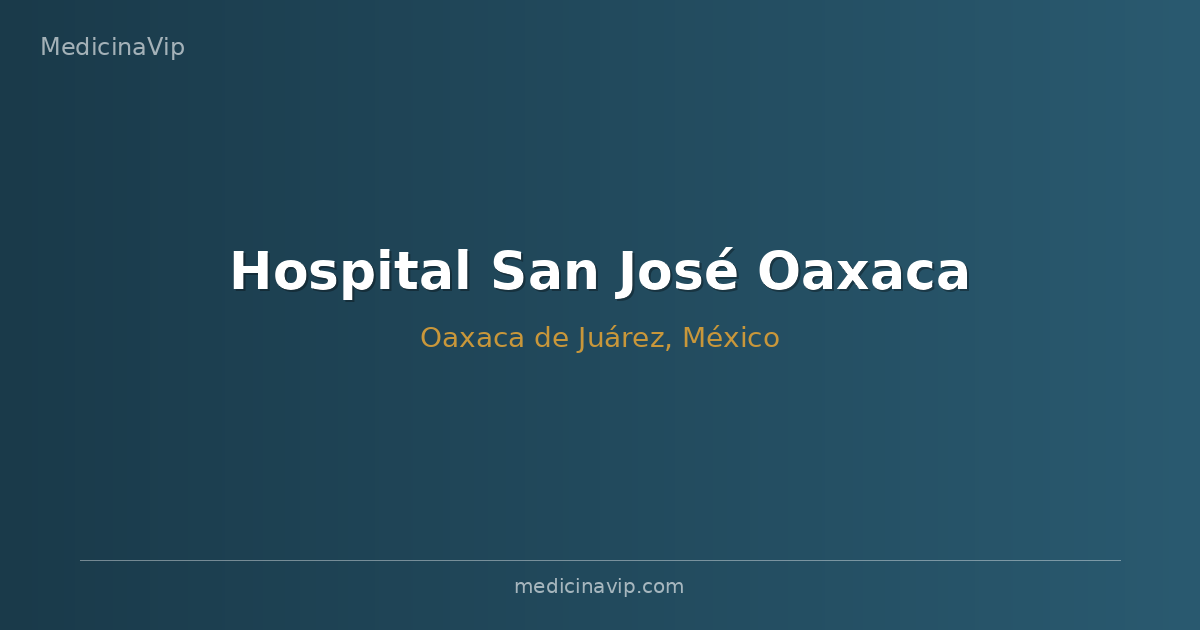 Hospital San José Oaxaca