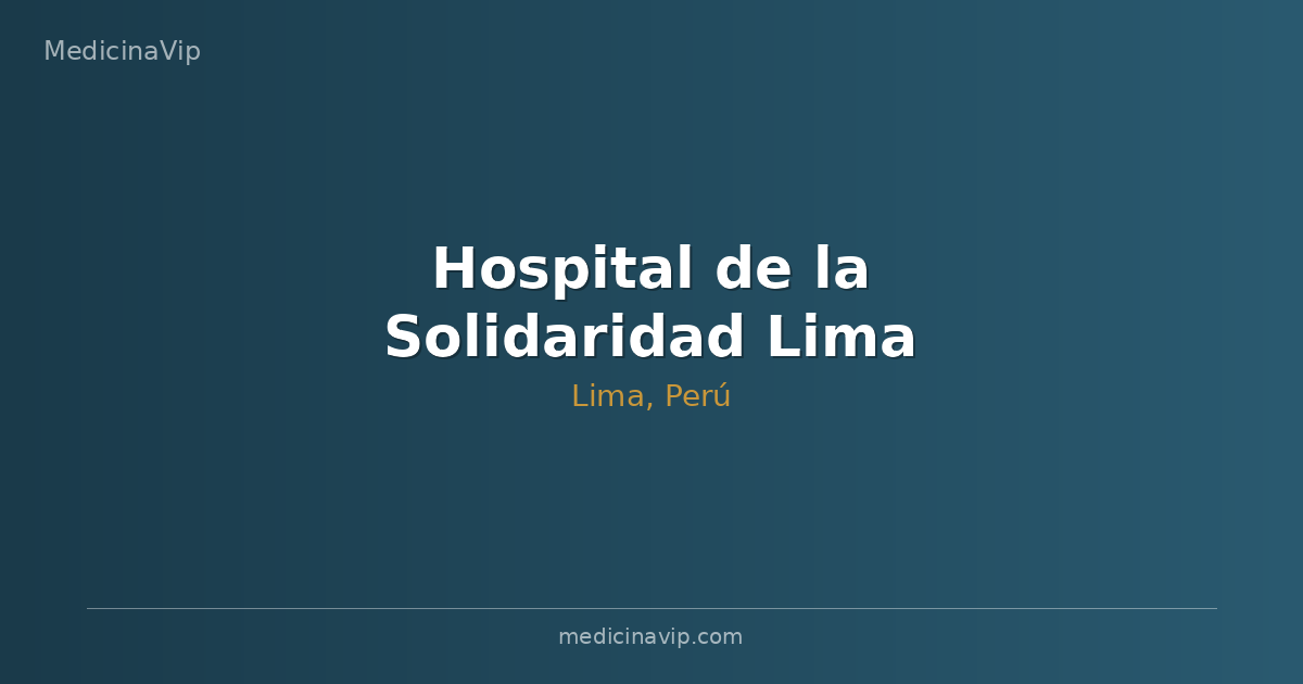 Hospital de la Solidaridad Lima