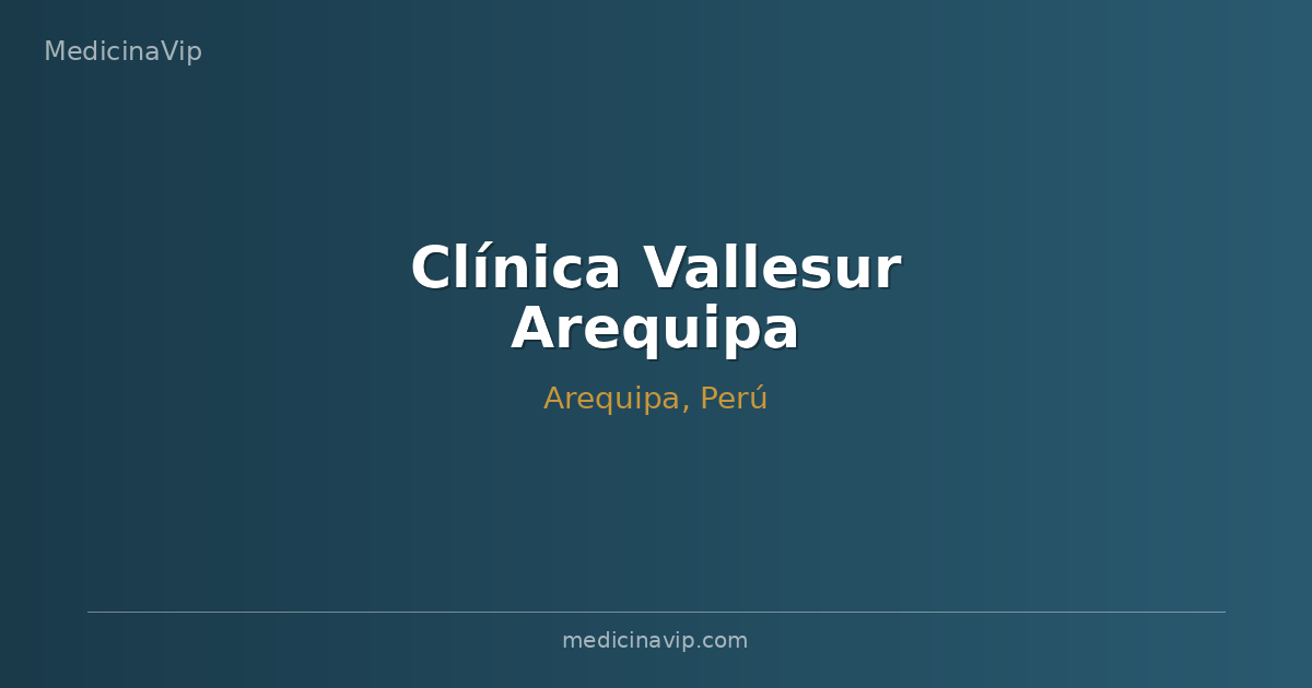 Clínica Vallesur Arequipa